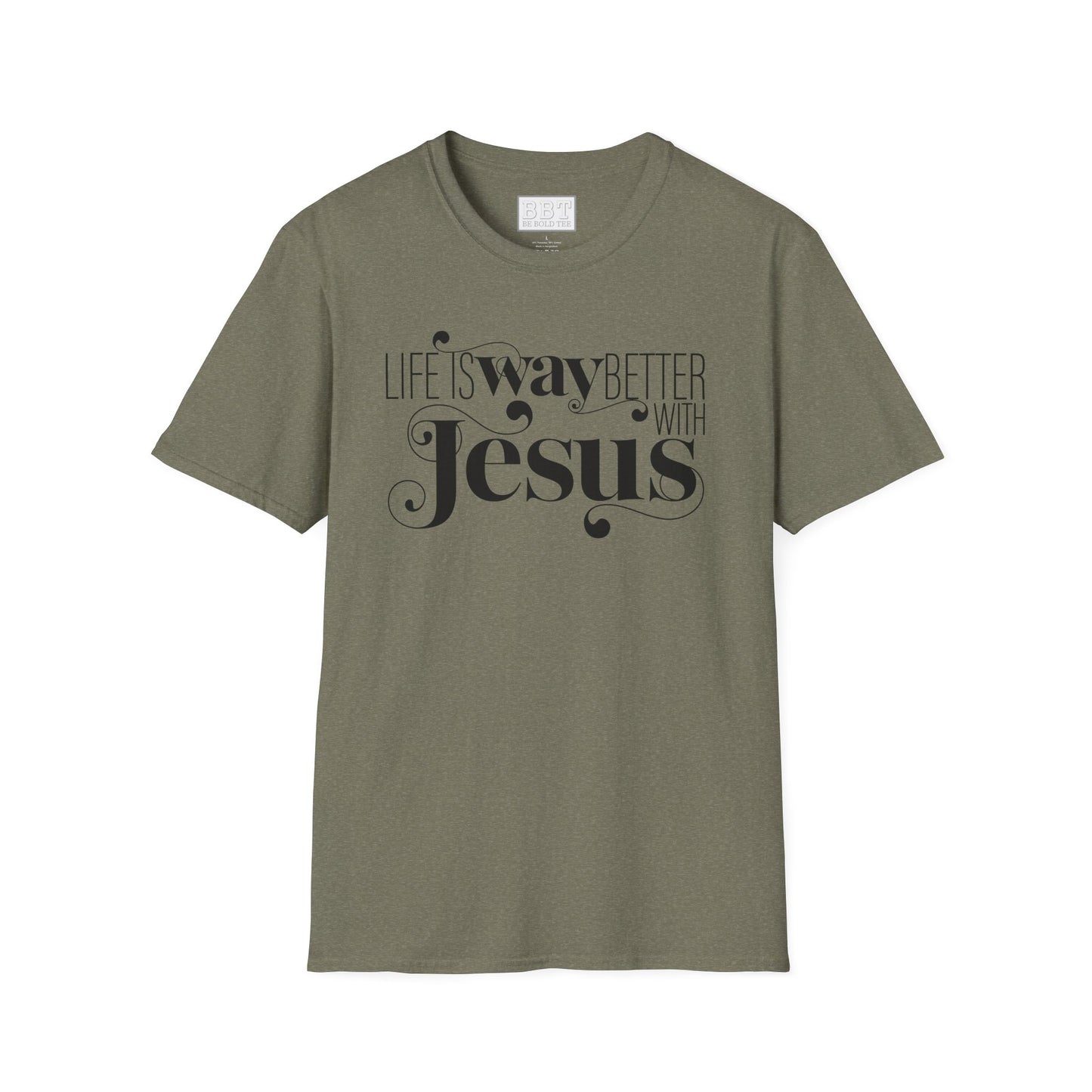 LIFE IS BETTER WITH JESUS T-SHIRT, HIS WAY IS BETTER, FAITH TEE