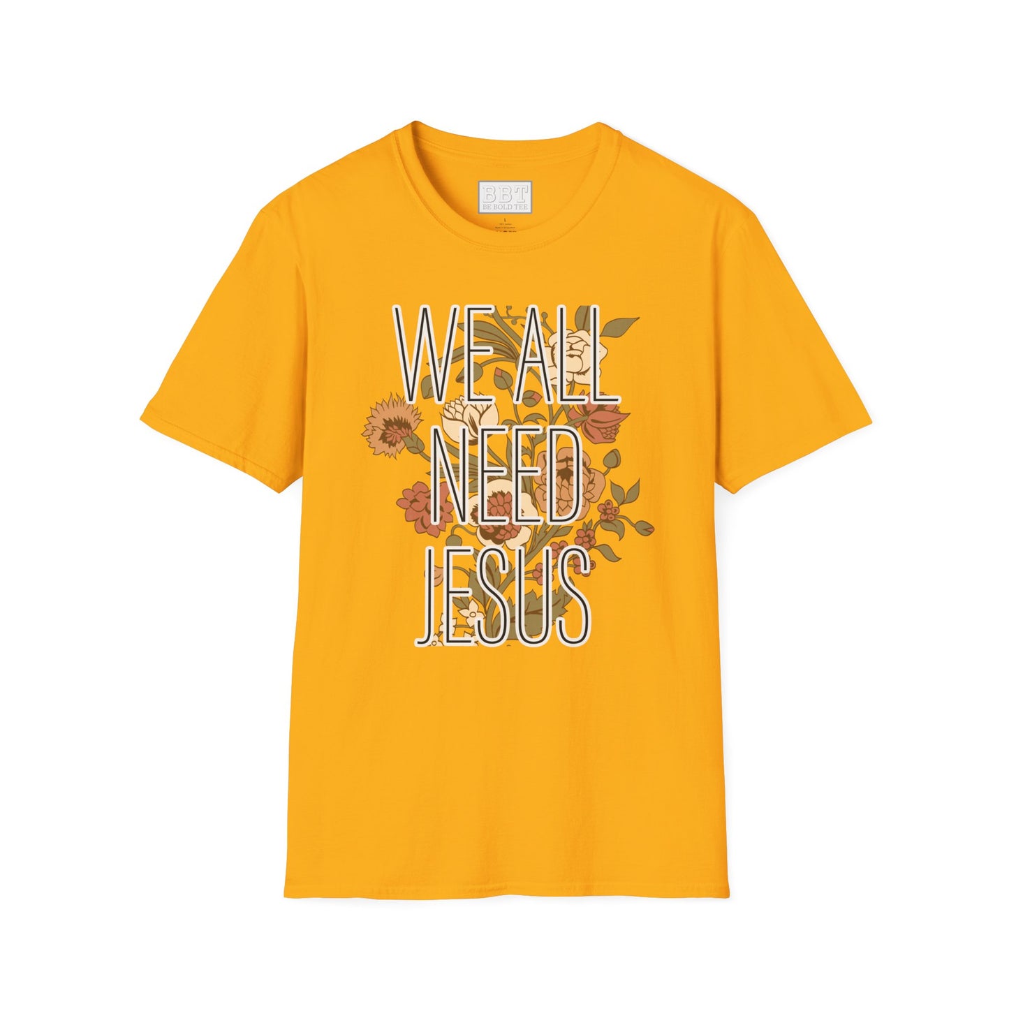 We ALL need JESUS Scripture Tee-Shirt for Her NEW