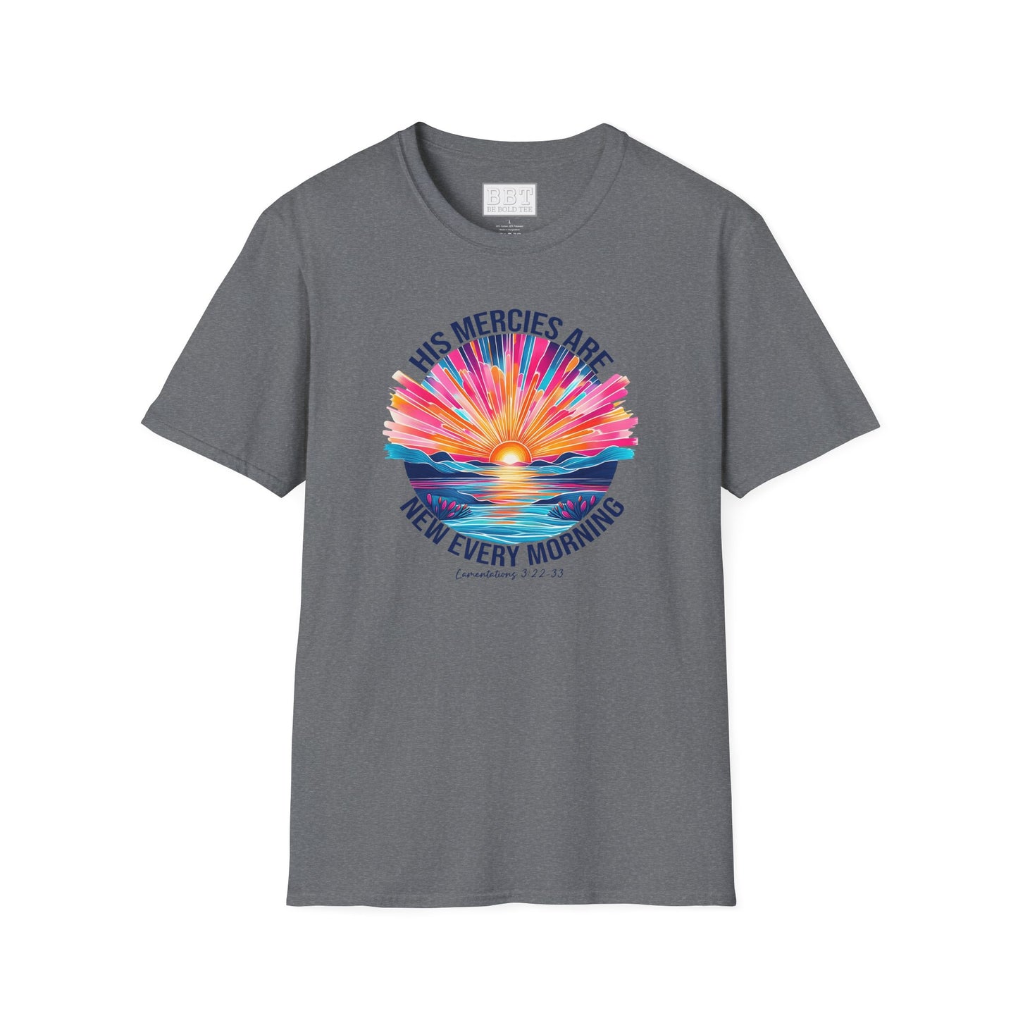 HIS MERCIES ARE NEW EVERY MORNING Tee-Shirt NEW!
