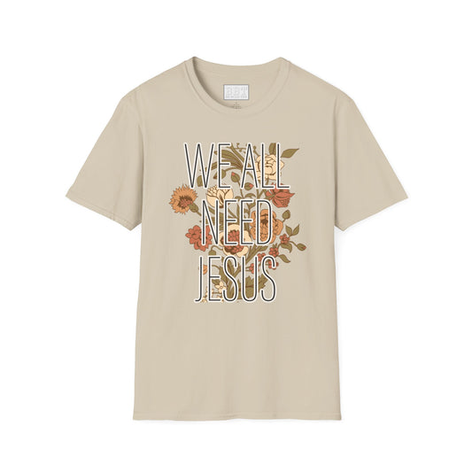 We ALL need JESUS Scripture Tee-Shirt for Her NEW
