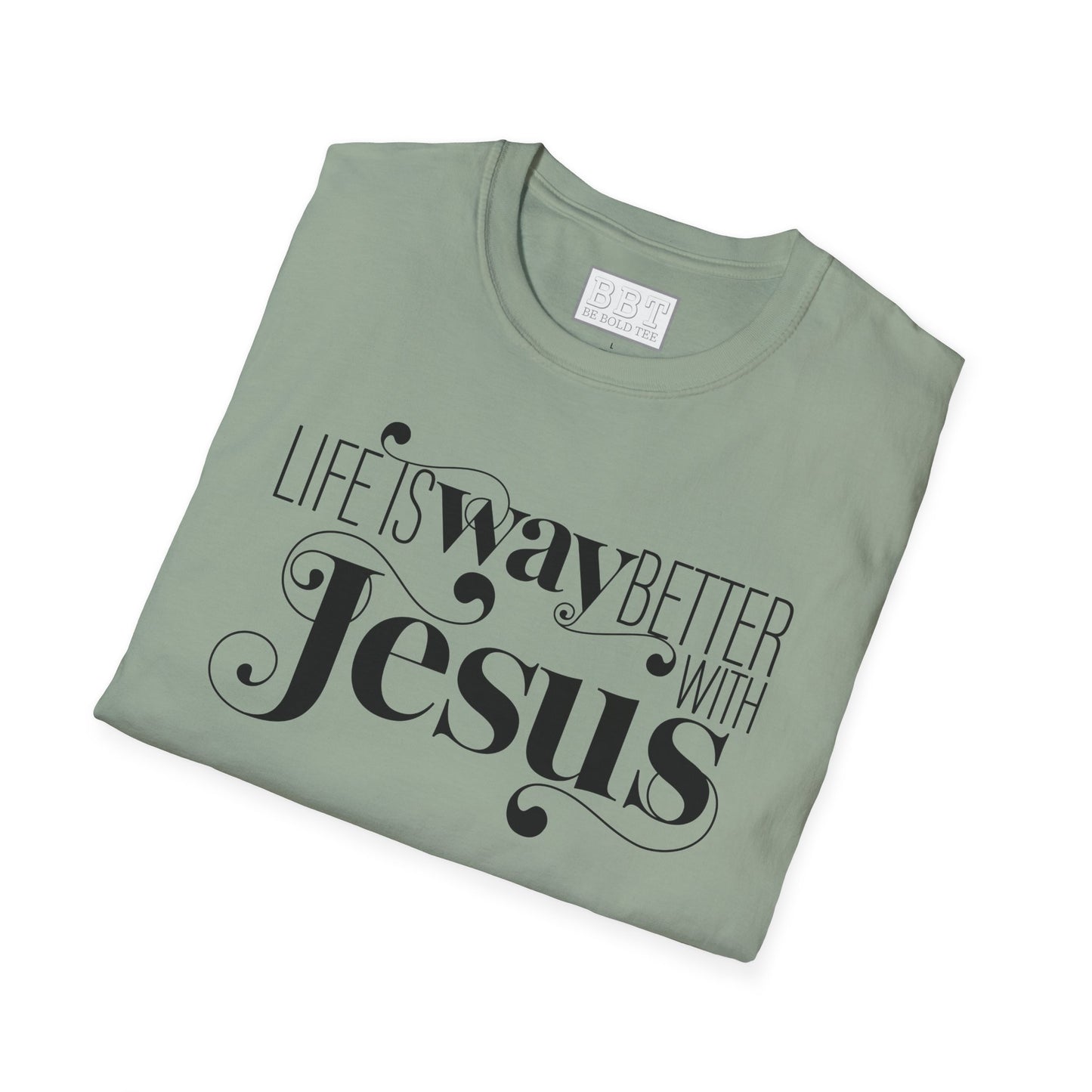 LIFE IS WAY BETTER WITH JESUS Tee-Shirt NEW!