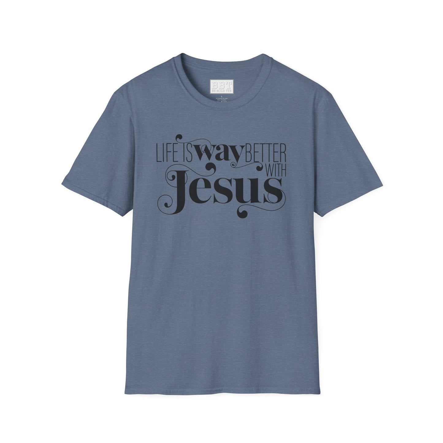 LIFE IS WAY BETTER WITH JESUS Tee-Shirt NEW!