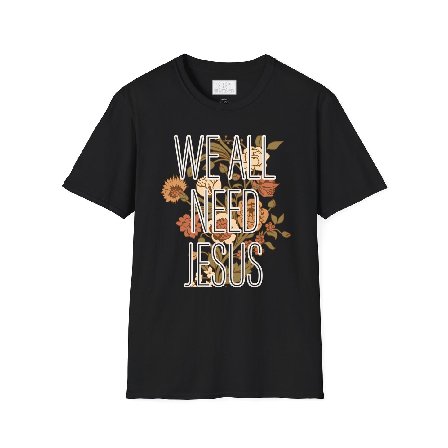 We ALL need JESUS Scripture Tee-Shirt for Her NEW