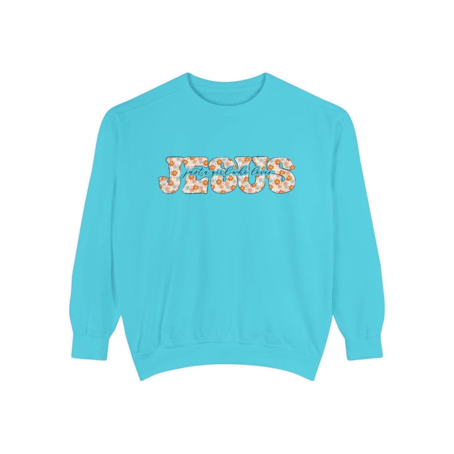 Just A Girl Who Loves Jesus Sweatshirt