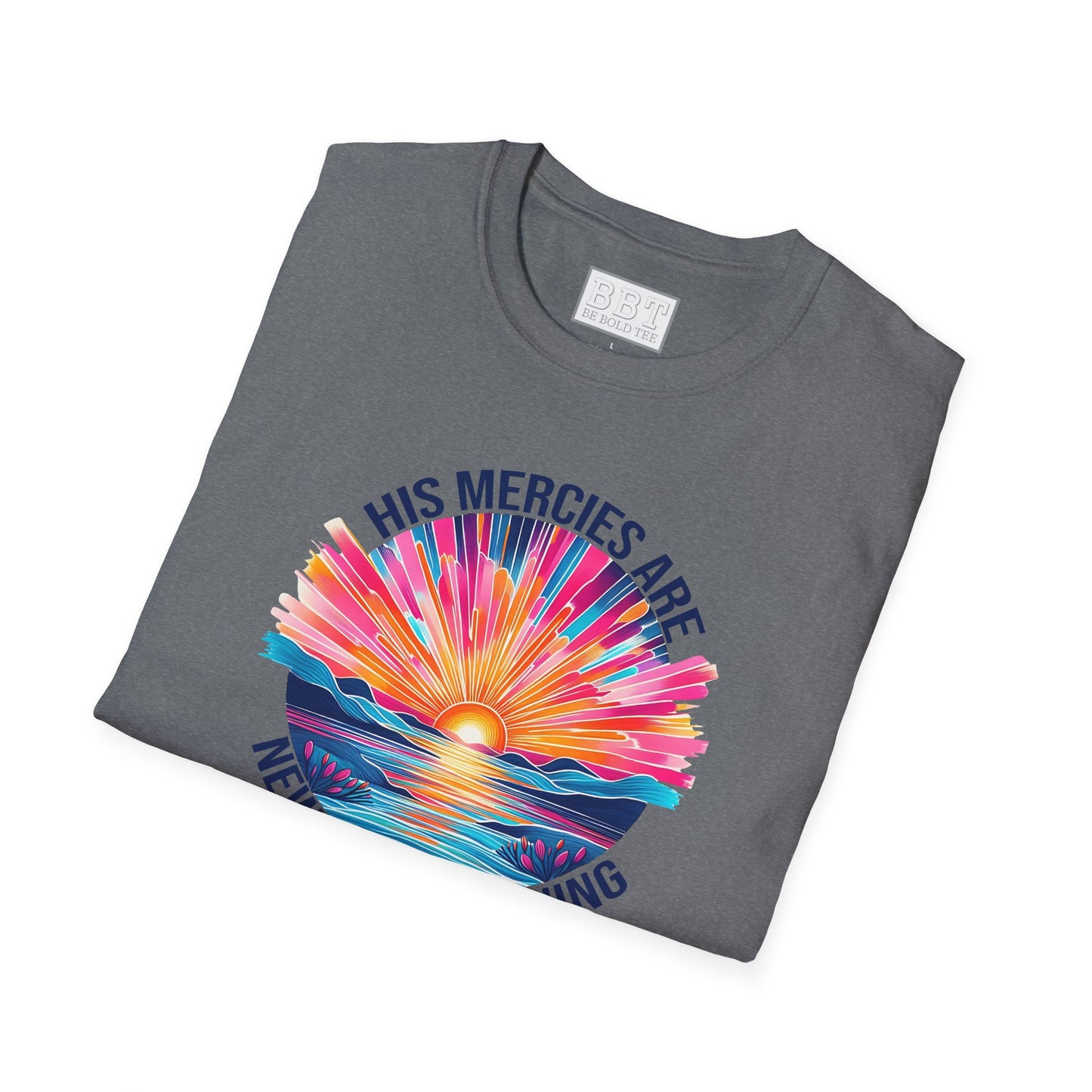 HIS MERCIES ARE NEW EVERY MORNING Tee-Shirt NEW!