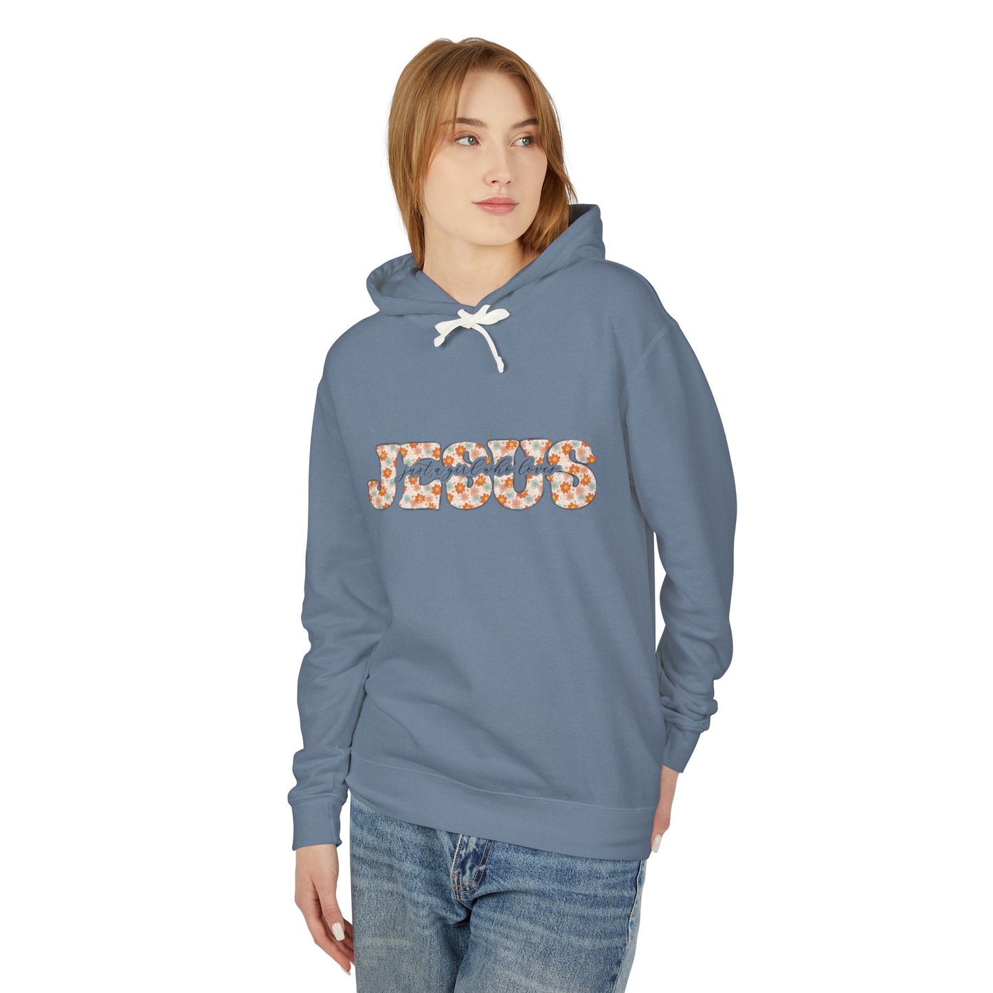 Lightweight Hooded Sweatshirt Just a girl who loves JESUS