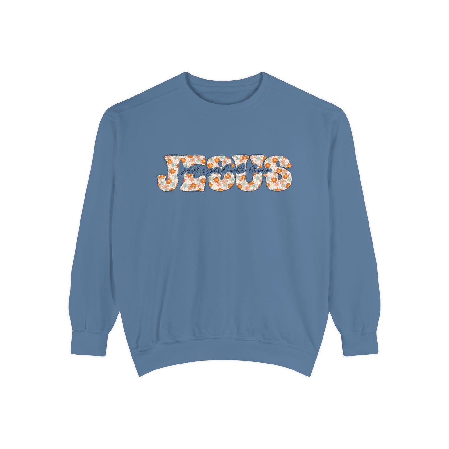 Just A Girl Who Loves Jesus Sweatshirt