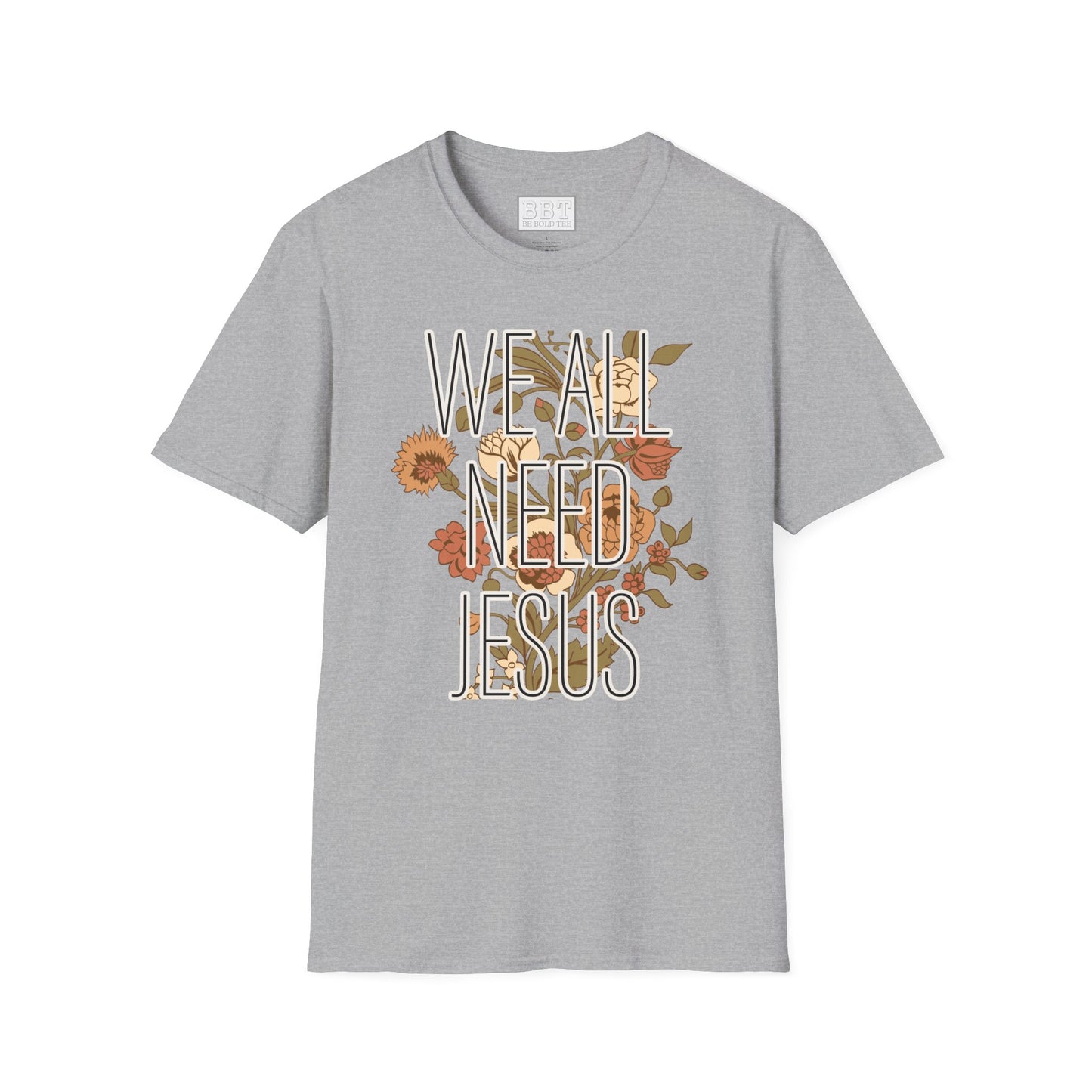 We ALL need JESUS Scripture Tee-Shirt for Her NEW