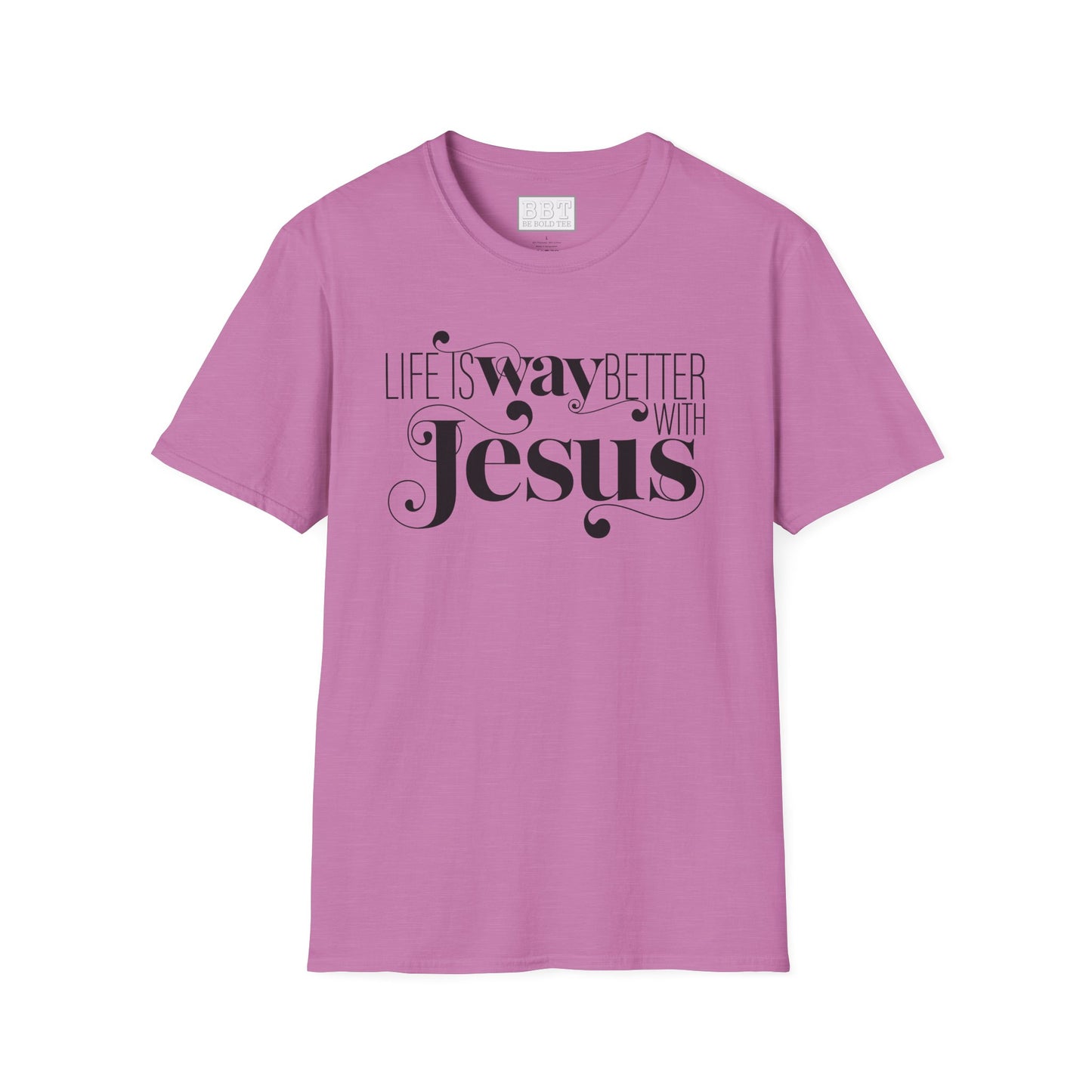 LIFE IS WAY BETTER WITH JESUS Tee-Shirt NEW!