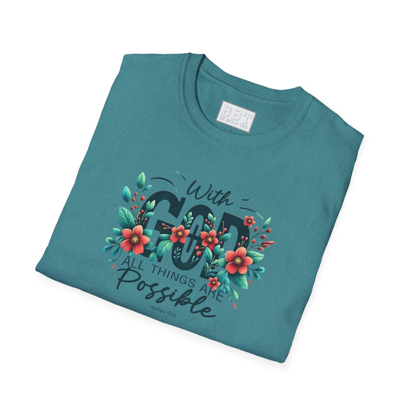WITH GOD ALL THINGS ARE POSSIBLE Tee-Shirt for NEW!