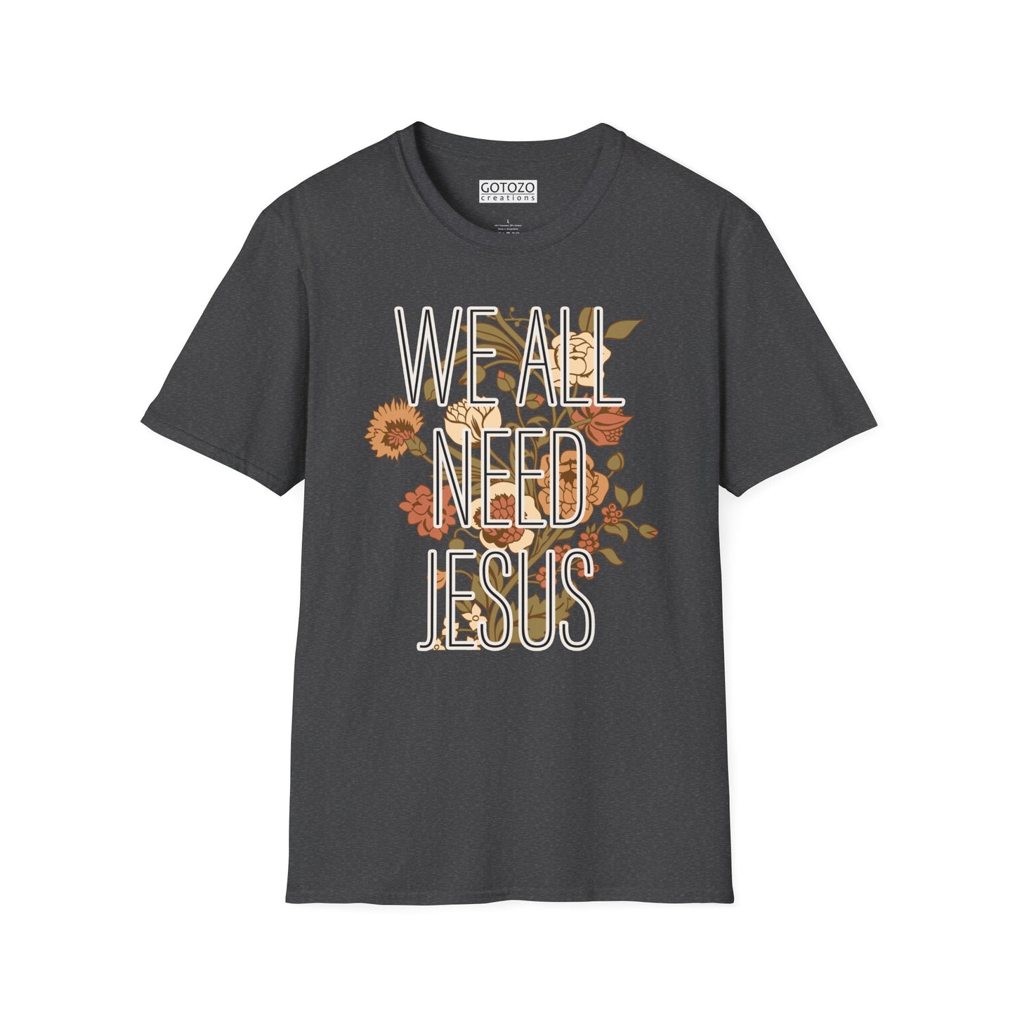 We ALL need JESUS Scripture Tee-Shirt for Her NEW