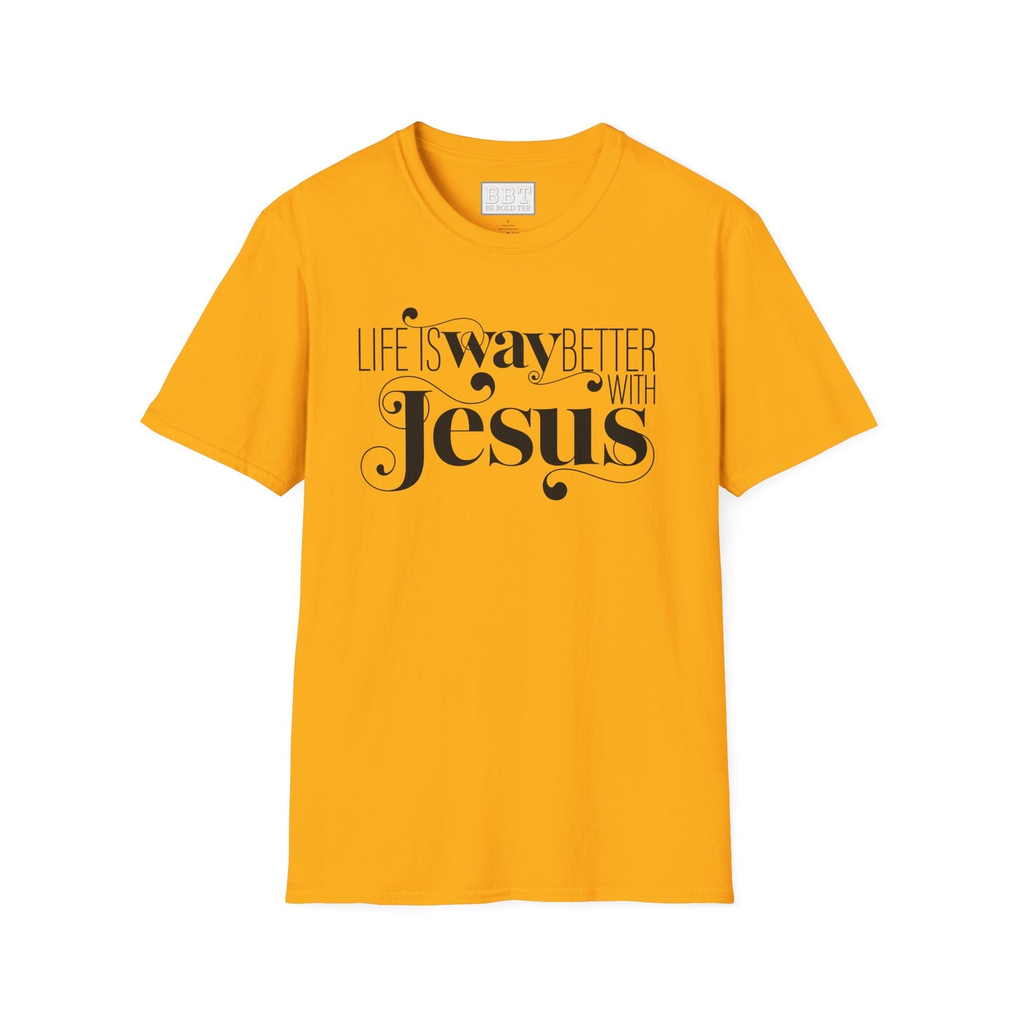 LIFE IS WAY BETTER WITH JESUS Tee-Shirt NEW!