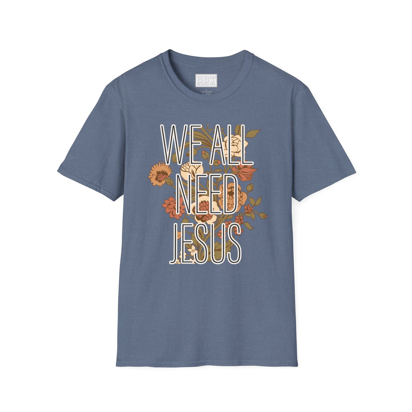 We ALL need JESUS Scripture Tee-Shirt for Her NEW