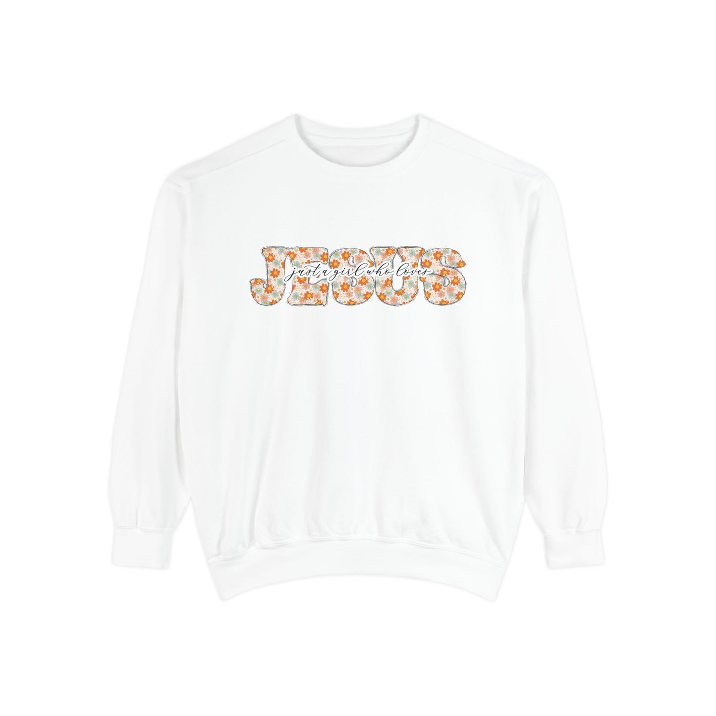 Just A Girl Who Loves Jesus Sweatshirt